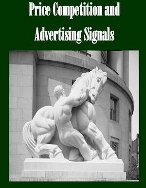 Price Competition and Advertising Signals by Federal Trade Commission