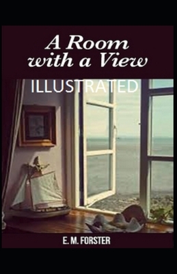 A Room with a View Illustrated by E.M. Forster