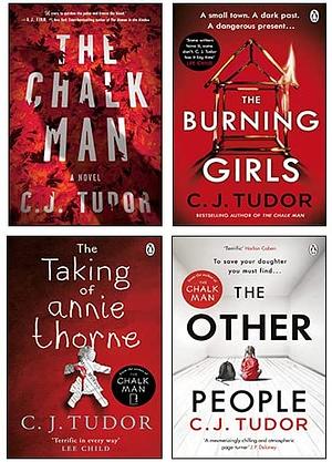 C. J. Tudor 4 Books Collection Set (The Chalk Man, The Taking of Annie Thorne, The Other People, The Burning Girls) by C.J. Tudor