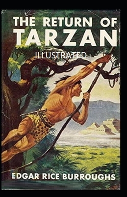 The Return of Tarzan Illustrated by Edgar Rice Burroughs