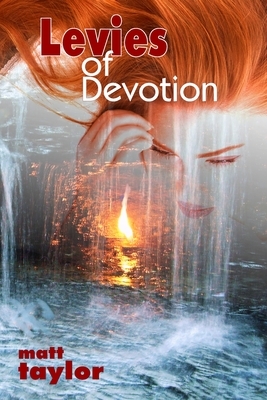 Levies of Devotion by Matthew Taylor