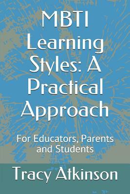 Mbti Learning Styles: A Practical Approach by Tracy Atkinson