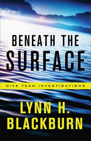 Beneath the Surface by Lynn H. Blackburn