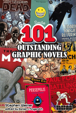 101 Outstanding Graphic Novels by Daniel J. Fingeroth, Stephen Weiner