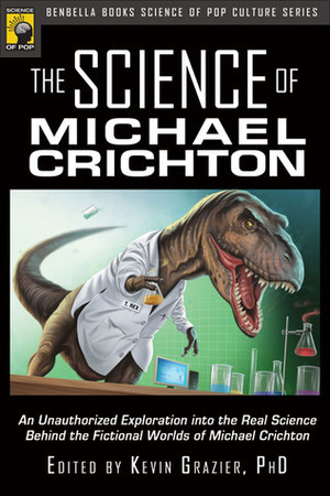 The Science of Michael Crichton by Kevin R. Grazier