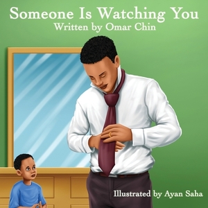 Someone Is Watching You by Ayan Saha, Omar Chin