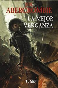 La mejor venganza by Joe Abercrombie