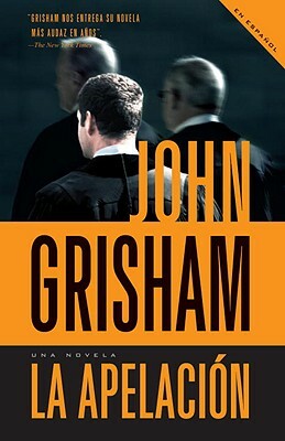 La Apelación by John Grisham