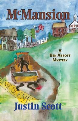 McMansion: A Ben Abbott Mystery by Justin Scott