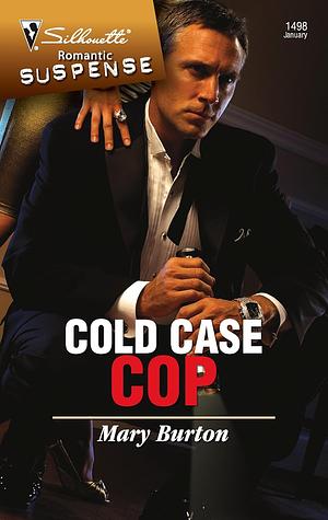 Cold Case Cop by Mary Burton