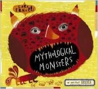 Mythological Monsters by Sara Fanelli