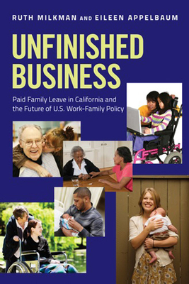 Unfinished Business by Ruth Milkman, Eileen Appelbaum
