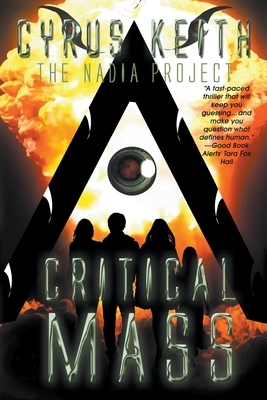 Critical Mass: The NADIA Project by Cyrus Keith