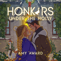 Honkers Under the Holly by Amy Award