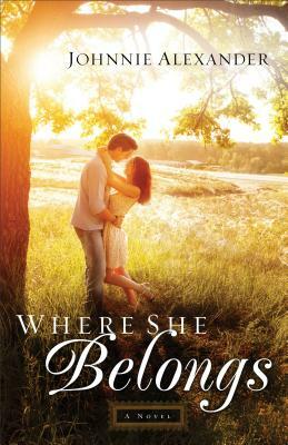 Where She Belongs by Johnnie Alexander