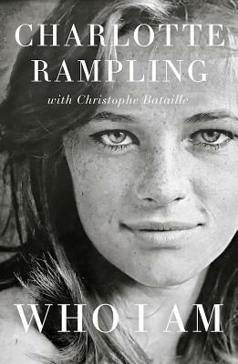 Who I Am by Charlotte Rampling