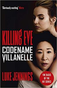 Codename Villanelle by Luke Jennings