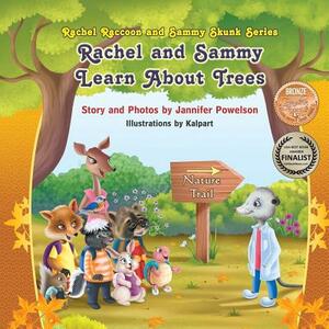 Rachel and Sammy Learn About Trees by Jannifer Powelson