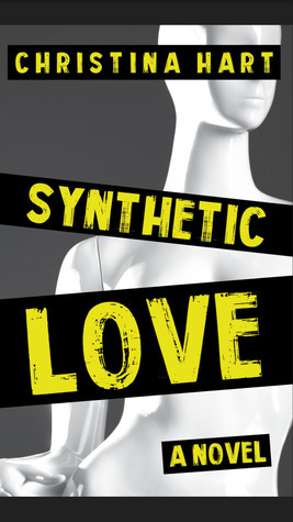 Synthetic Love by Christina Hart