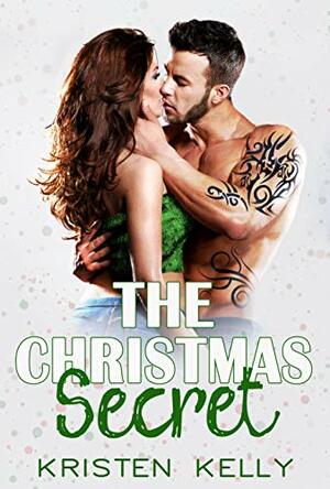 The Christmas Secret by Kristen Kelly