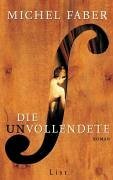 Die Unvollendete by Hans-Ulrich Möhring, Michel Faber