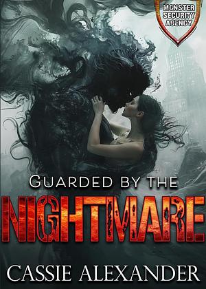 Guarded by the Nightmare by Cassie Alexander