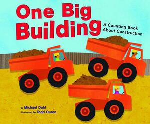 One Big Building: A Counting Book about Construction by 