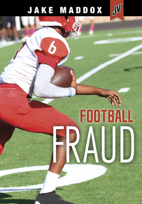 Football Fraud by Jake Maddox