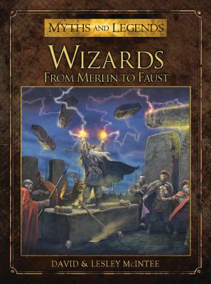 Wizards: From Merlin to Faust by Lesley McIntee, David McIntee