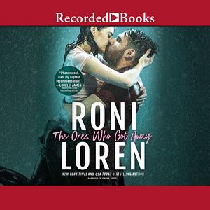 The Ones Who Got Away by Roni Loren