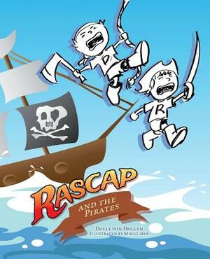 Rascap & the Pirates by Dolly Von Hollen