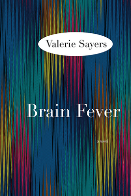Brain Fever by Valerie Sayers