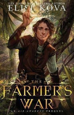 The Farmer's War by Elise Kova