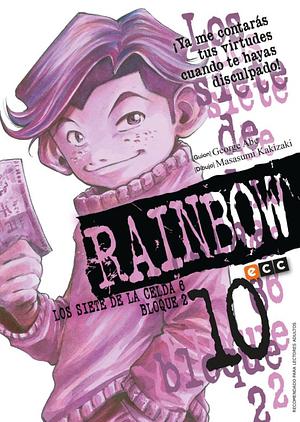 Rainbow, Los siete de la celda 6 bloque 2, Vol. 10 (Rainbow #10) by George Abe