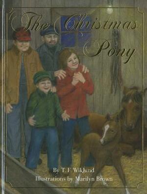The Christmas Pony by Tim F. Wiklund