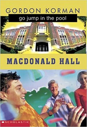 Macdonald Hall: Go Jump in the Pool! by Gordon Korman