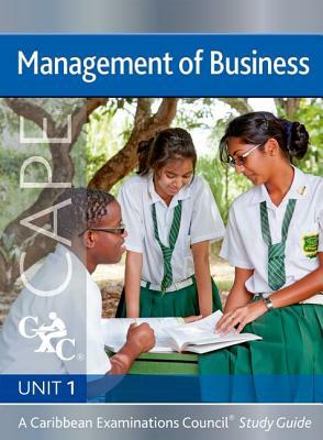 Management of Business Cape Unit 1 CXC Study Guide: A Caribbean Examinations Council by Robert Dransfield, Caribbean Examinations Council