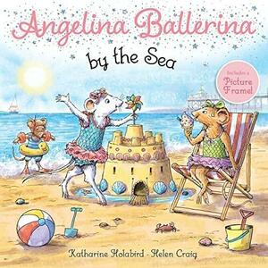 Angelina Ballerina by the Sea by Helen Craig, Katharine Holabird