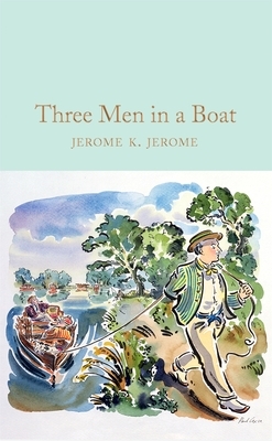 Three Men in a Boat by Jerome K. Jerome