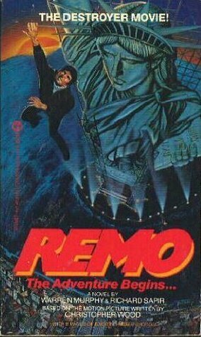Remo: The Adventure Begins... by Richard Sapir, Warren Murphy, Christopher Wood