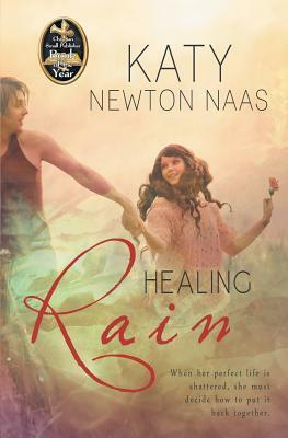 Healing Rain by Katy Newton Naas