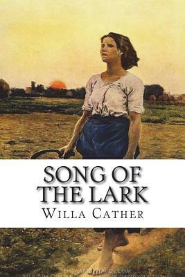 Song of the Lark by Willa Cather