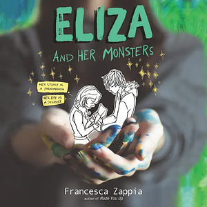 Eliza and Her Monsters by Francesca Zappia