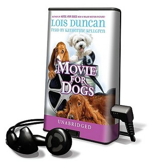 Movie for Dogs by Lois Duncan