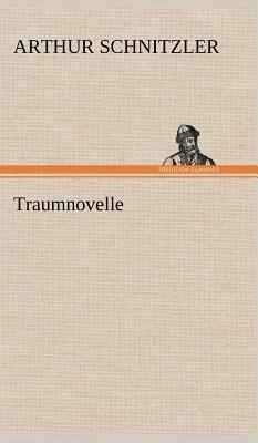 Traumnovelle by Arthur Schnitzler