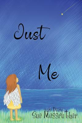 Just Me by Sue Messruther