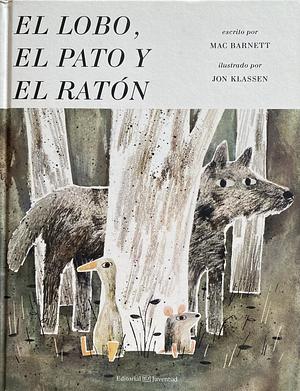 El lobo, el pato y el ratón by Mac Barnett