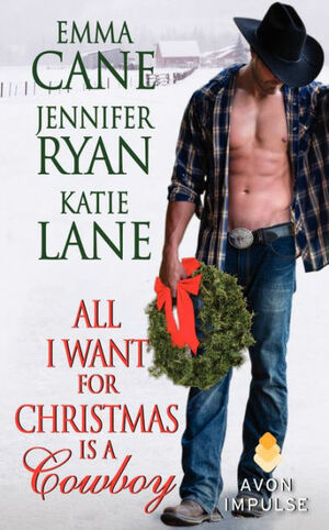 All I Want for Christmas is a Cowboy by Jennifer Ryan