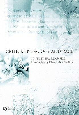 Critical Pedagogy and Race by Zeus Leonardo