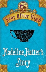 Madeline Hatter's Story by Shannon Hale